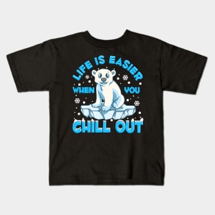 Life Is Easier When You Chill Out Polar Bear Pun Kids T-Shirt